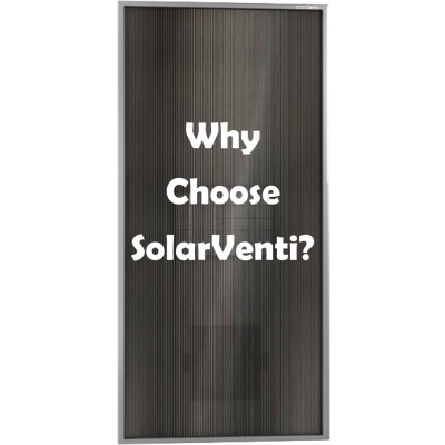 Why Choose SolarVenti